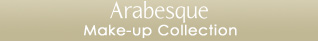 Arabesque Make Up - Collection