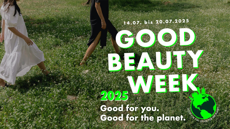 Good Beauty Week 2025 Good Beauty Week im Juli 2025
